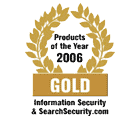 SearchSecurity.com Product of the Year 2006 GOLD